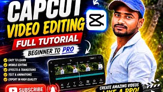 CapCut Video Editing Full Tutorial | Beginner to Pro 🔥