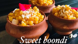 Sweet boondi recipe|meethi boondi bina jhare ki|supereasy and instant recipe