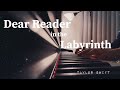 "Dear Reader" in the "Labyrinth” - Taylor Swift (piano cover)