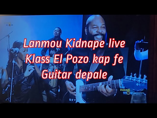 EL POZO KAP FE GUITAR DEPALE LANMOU KIDNAPE LIVE KLASS CADELOUSE KAP MET PLEZI NAN JAZZ LA NEWARK NJ class=