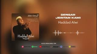 Haddad Alwi - Dengar Jeritan Kami (Official Audio)