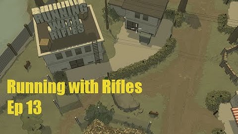 Running with Rifles Let