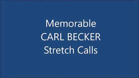 CARL BECKER-Memorable Stretch Calls