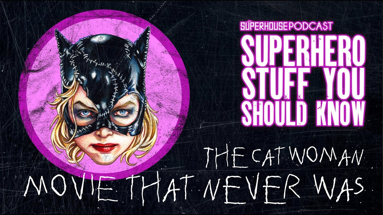 The Catwoman Movie that Never Was