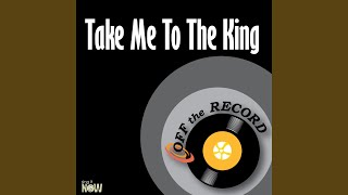 Take Me to the King (made famous by Tamela Mann) [Karaoke Version] - Off the Record