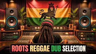 🎧 Roots Reggae Dub Selection | Deep Bass Reggae Vibes | Instrumental Music