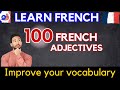 100 french adjectives pronunciation  example sentence