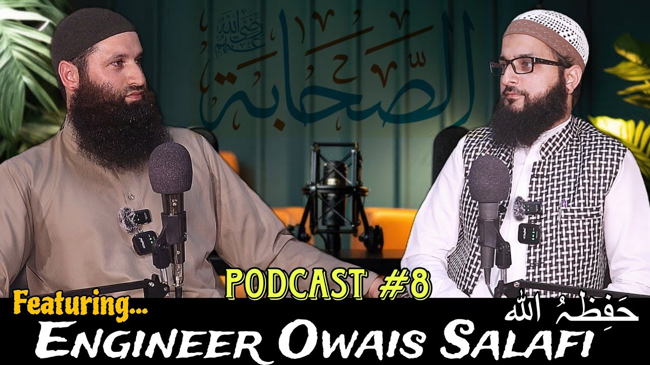 D.I.Podcast #8 | Featuring Er Owais Salafi حفظہ اللہ | Sahabah ki Azmat/Shan/Martaba | Mudasir Nawaz