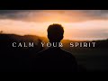 Calm Your Spirit- Indie/Folk Playlist