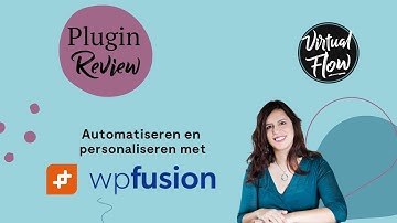 Plugin review - Automatiseren en personaliseren met WP Fusion