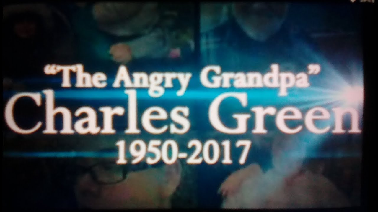 Angry grandpa died at 67!!!  R.I.P.