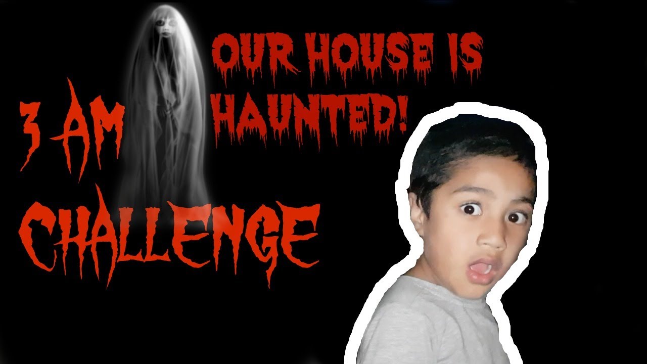 3am Challenge Gone Wrong Ghost Caught On Camera Our House Is Haunted Youtube 