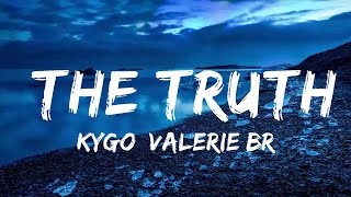 Kygo, Valerie Broussard - The Truth (Lyrics)  | Music one for me