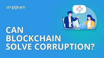 Can Blockchain Solve Corruption? | Problems Blockchain Can Solve | Blockchain | Simplilearn