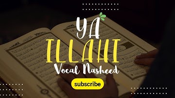 Ya Ilahi - Powerful Nasheed By @IshaqAyubiOfficial