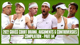 Tennis Grass Court Drama 2022 | Part 04 | She's a Selfish Snitch