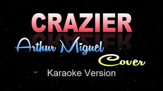 CRAZIER - Arthur Miguel/Taylor Swift (KARAOKE VERSION) chords