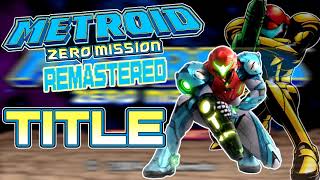 Le Screen - Metroid Zero Mission Music Remastered