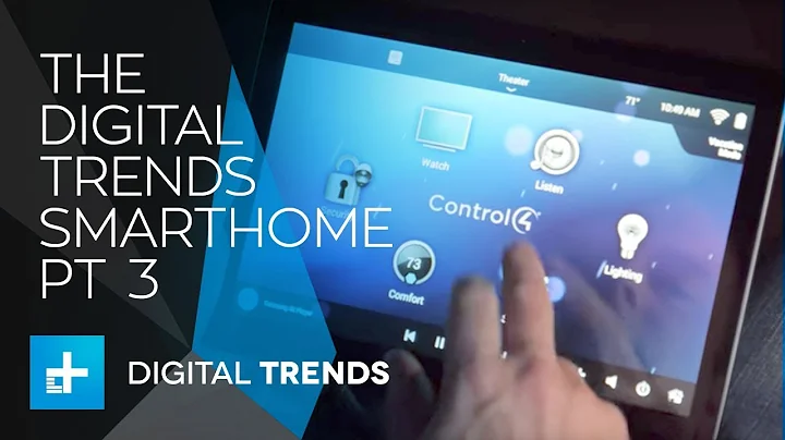 The Digital Trends Smarthome Part 3 - Control4 Whole home automation - DayDayNews