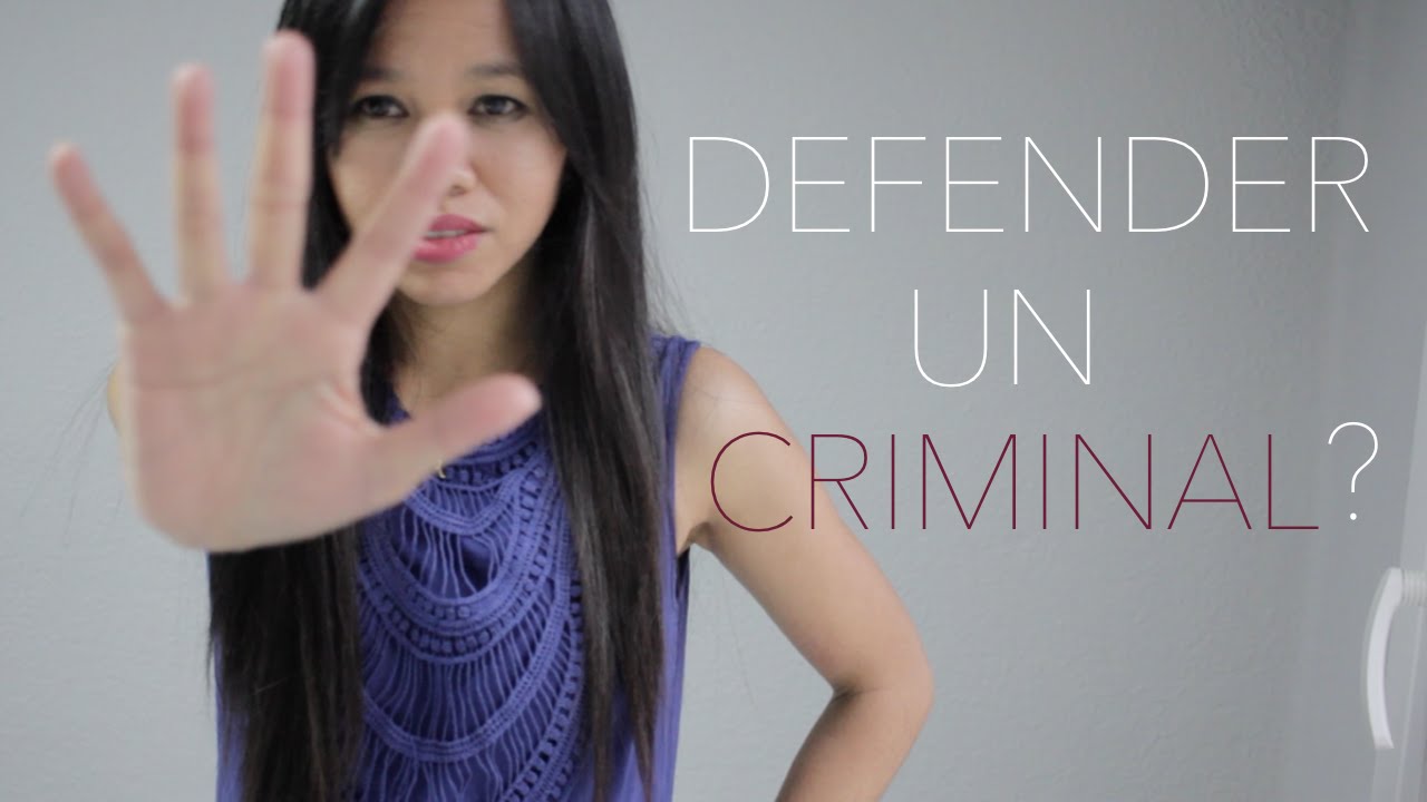 ¿Por qué defender a un criminal? - Derecho y Abogados