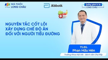 Nguyên tắc cốt lõi xây dựng chế độ ăn đối với người tiểu đường | Nhà Thuốc FPT Long Châu