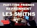 Capture de la vidéo Quand Les Part-Time Friends Jouent Une Sublime Reprise Des Smiths Sur Super 8 Radio