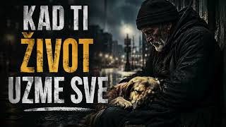 Kad Ti ivot Uzme Sve