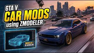 How to Make GTA 5 Car Mods Using ZModeler 3 | Complete Tutorial 2026