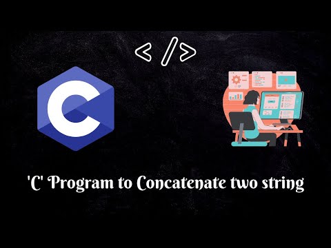 Programming in C| 'C' Program to Concatenate two string| MUST WATCH |