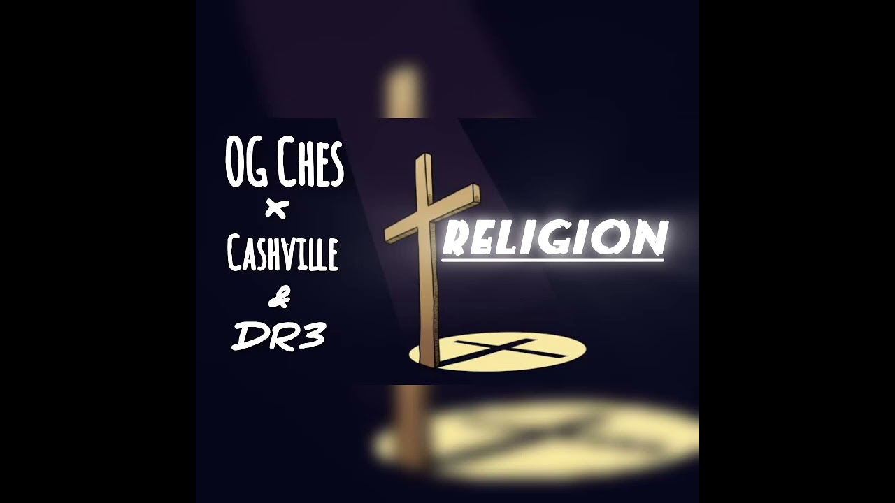 OG-Chess ft Dr3&Ca$hville-Religion