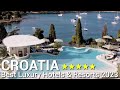 TOP 10 Best Luxury 5 Star Hotels And Resorts In CROATIA 2023 PART 2