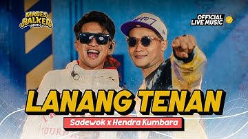 SADEWOK x HENDRA KUMBARA - LANANG TENAN "LANANGE JAGAT" (Official Live Music)