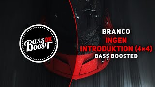 Branco - INGEN INTRODUKTION (4×4) [Bass Boosted]