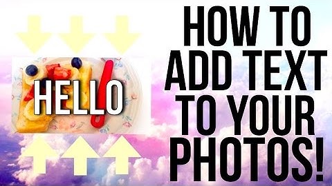 How to add text to your photos!? iPhone/iPad/iPod