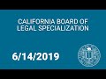 California Board of Legal Specialization 6-14-19 - YouTube