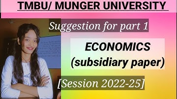 Suggestion for BA part 1 ECONOMICS subsidiary paper session 2022-25 #tmbu #munger university