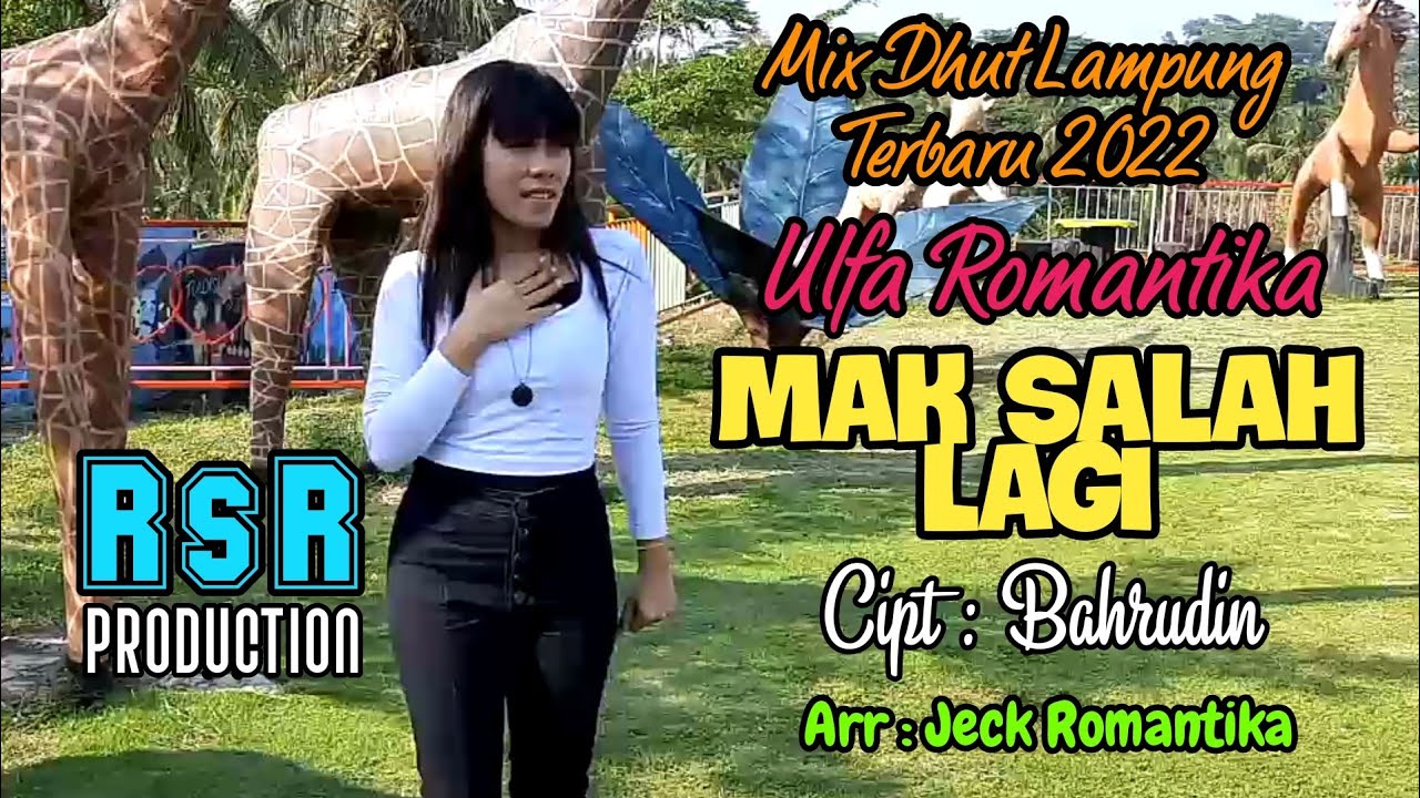 MAK SALAH LAGI, Cipt : Bahrudin, Voc : Ulfa Romantika, Mix Dhut Lampung Terbaru 2022