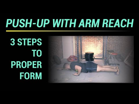 Push Up with Arm Reach: How To (3 steps to proper form)
