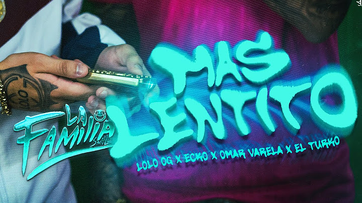Mas Lentito - Lolo OG, @ECKO-SQUAD @omaralgoandamal_ @elturkoalcorte (VIDEO OFICIAL)