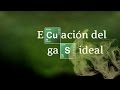 ECUACIÓN DE LOS GASES IDEALES | Teoría de Gases