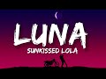 SunKissed Lola - Luna (Lyrics)
