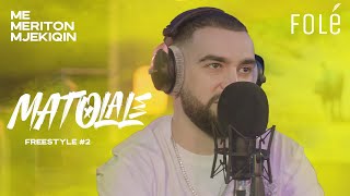 MatoLale Freestyle #2 | Me Meriton Mjekiqin