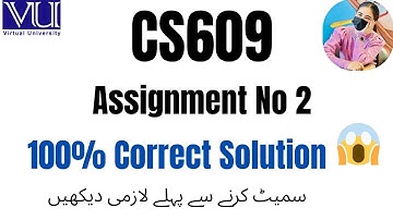 CS609 ASSIGNMENT 2 SOLUTION 2025 | CS609 ASSIGNMENT 2 SPRING 2025 | CS609 ASSIGNMENT NO 2 #CS609 #VU