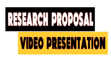 RESEARCH PROPOSAL (VIDEO PRESENTATION)