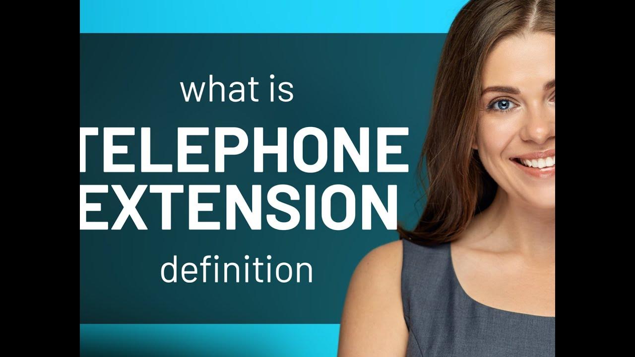 Telephone extension meaning of TELEPHONE EXTENSION YouTube