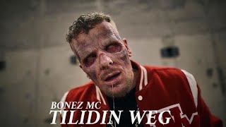 BONEZ MC - TILIDIN WEG (💯HÖRPROBE💯)