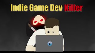The Silent Indie Game Dev Killer
