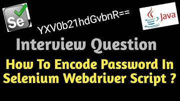 How To Encode Password In Selenium WebDriver Using Java
