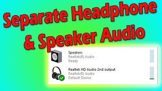 how to separate headphone audio & speaker audio | use 2 audio outputs at the same time