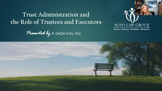 Trust Administration and the Role of Trustees and Executors | Soto Law Group Net Worth